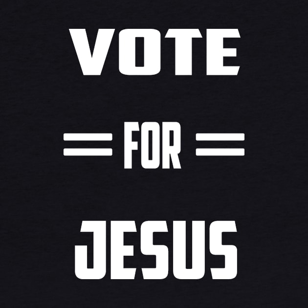 vote for jesus by theshop